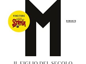 M. Il figlio del secolo – Antonio Scurati