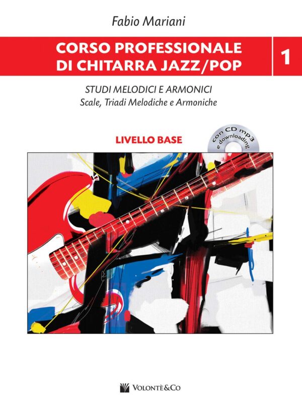 Corso professionale di chitarra jazz/pop. Con Audio in download. Studi melodici e armonici. Scale, triadi melodiche e armoniche (Vol. 1) - immagine 2